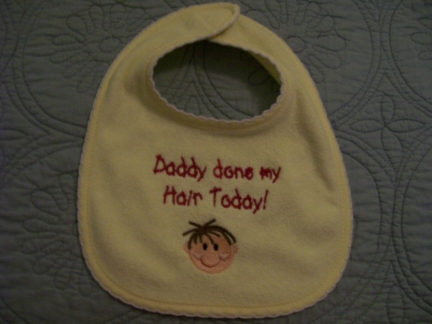Daddy Done My Hair Today-baby, bib, onesie
